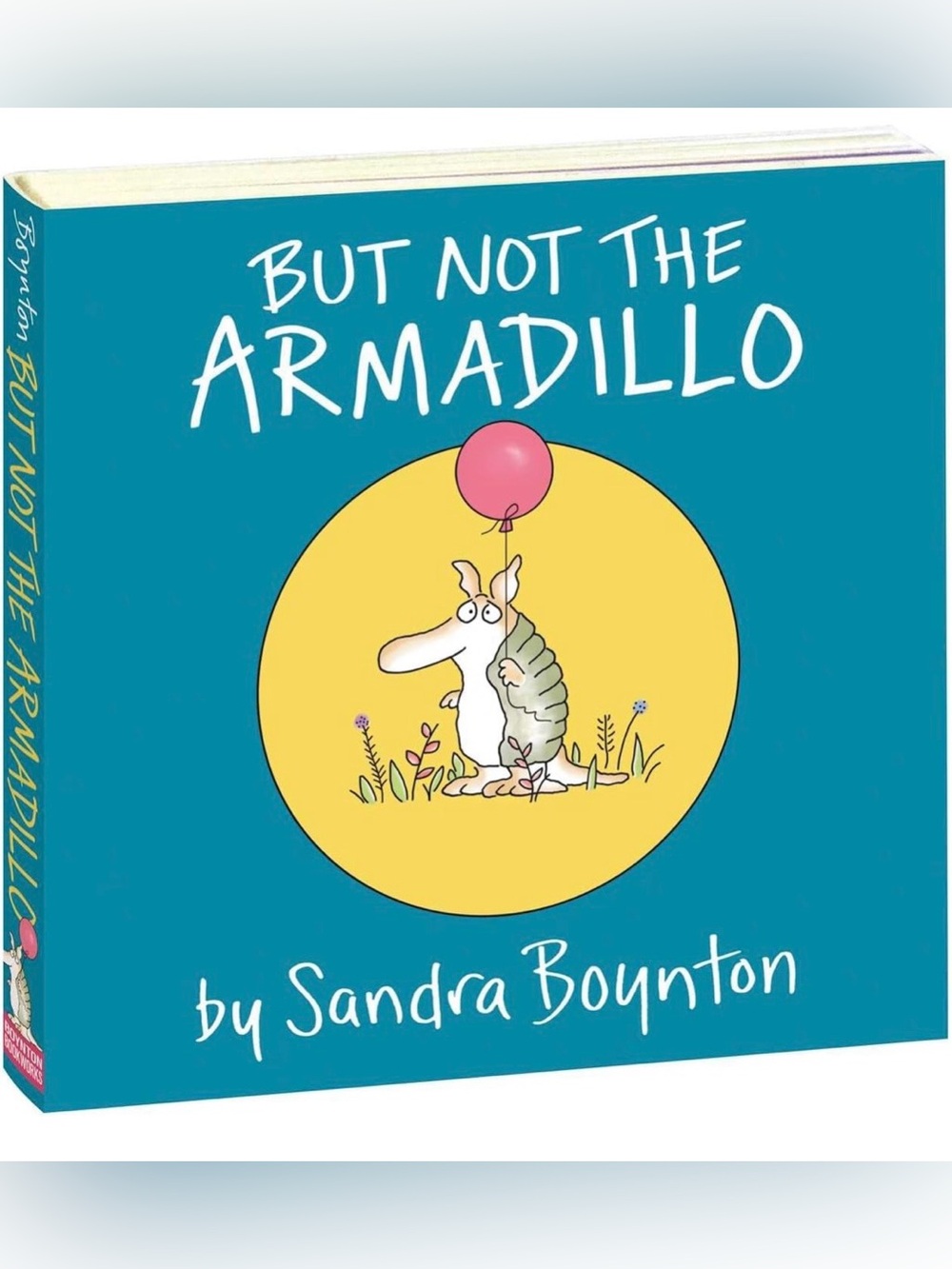 But Not the Armadillo Board Book by Sandra Boynton